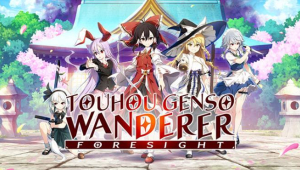 Touhou Genso Wanderer -FORESIGHT- Free Download