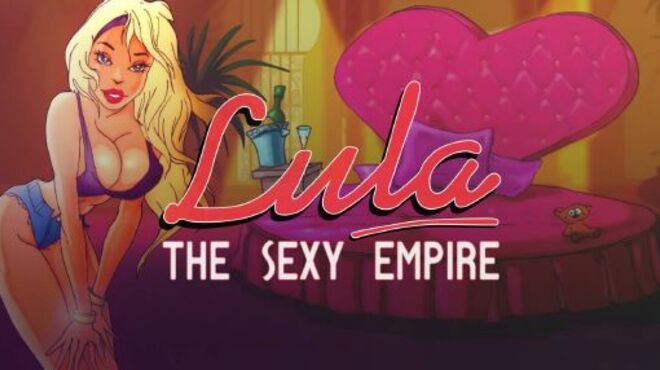 Lula: The Sexy Empire Free Download