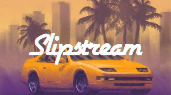 Slipstream Free Download