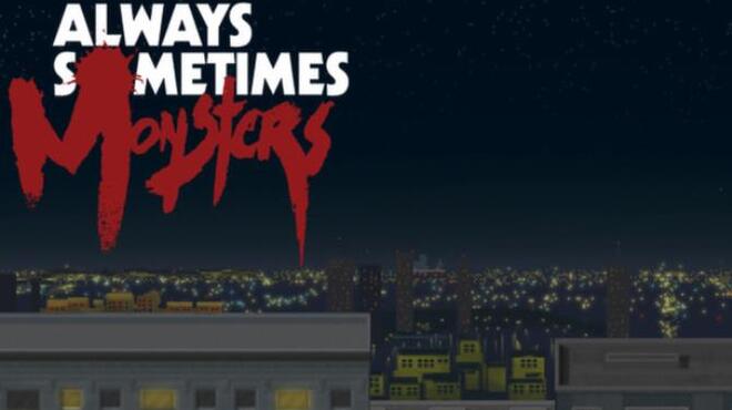 Always Sometimes Monsters Free Download