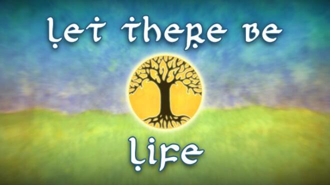 Let There Be Life Free Download