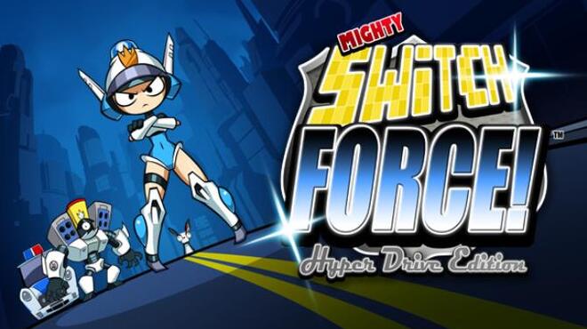 Mighty Switch Force! Hyper Drive Edition Free Download