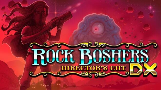 Rock Boshers DX: Directors Cut Free Download