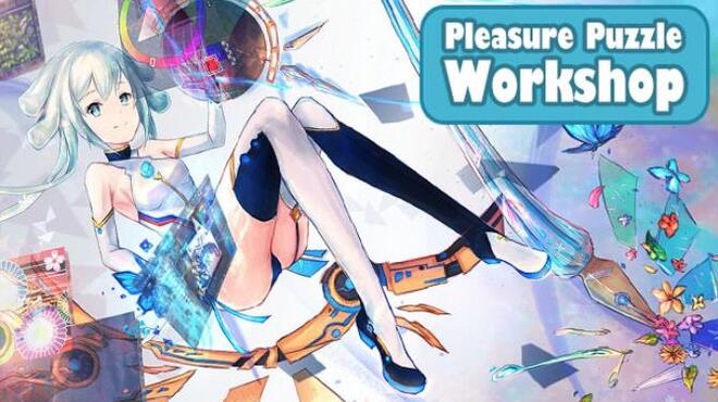 Pleasure Puzzle:Workshop 趣拼拼：拼图工坊 Free Download