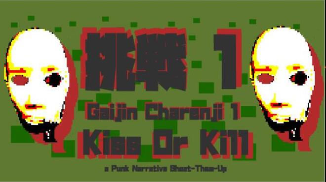 Gaijin Charenji 1 : Kiss or Kill Free Download