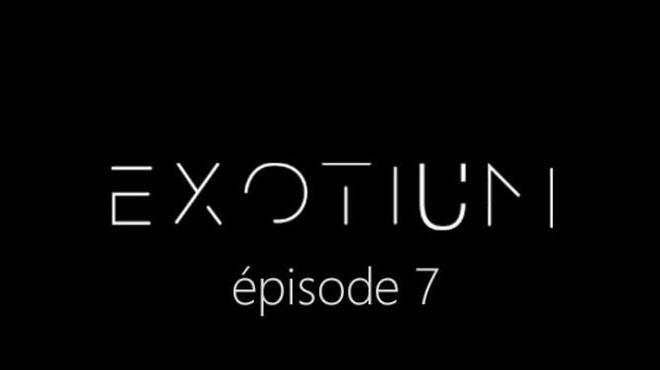 EXOTIUM - Episode 7 Free Download