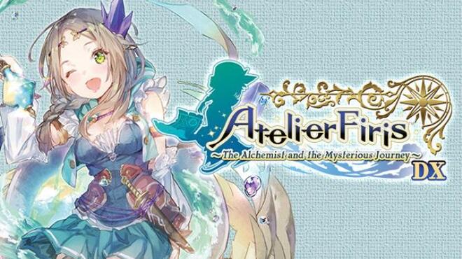 Atelier Firis: The Alchemist and the Mysterious Journey DX Free Download