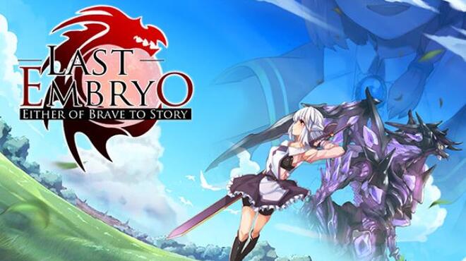 LAST EMBRYO -EITHER OF BRAVE TO STORY- Free Download