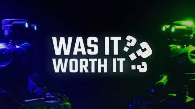 Was It Worth It? Free Download