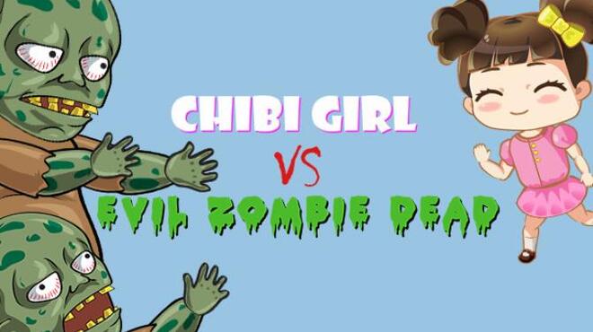 Chibi Girl VS Evil Zombie Dead Free Download