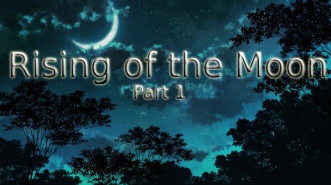 Rising of the Moon - Part 1 Free Download