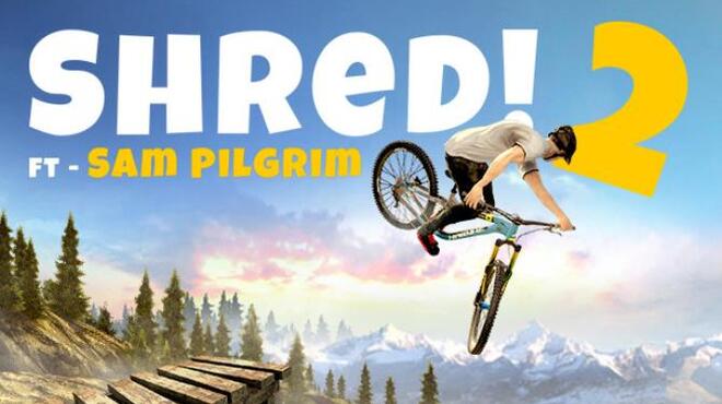 Shred! 2 - ft Sam Pilgrim Free Download