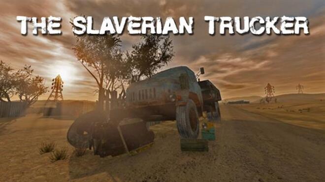 The Slaverian Trucker Free Download