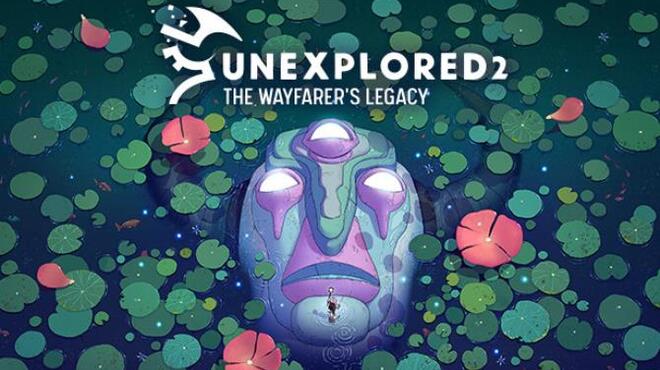 Unexplored 2: The Wayfarer's Legacy Free Download