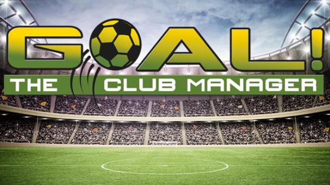 GOAL! The Club Manager Free Download