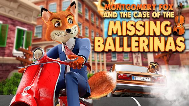 Detective Montgomery Fox: The Case of the Missing Ballerinas Free Download