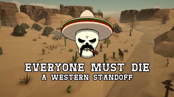Everyone Must Die: A Western Standoff Free Download