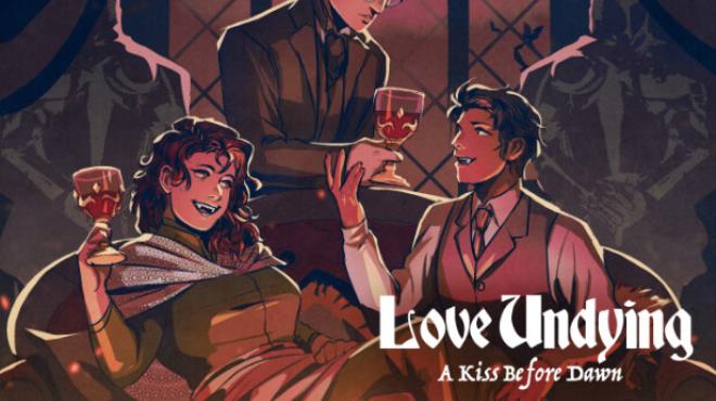 Love Undying: A Kiss Before Dawn Free Download