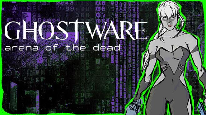 GHOSTWARE: Arena of the Dead Free Download