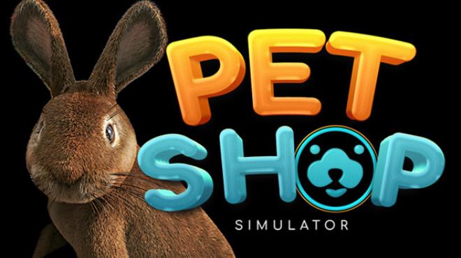 Pet Shop Simulator Free Download