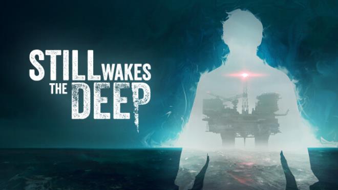 Still Wakes the Deep Free Download