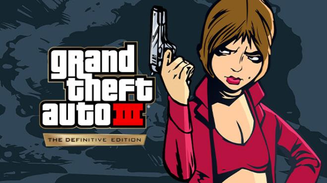 Grand Theft Auto III – The Definitive Edition Free Download