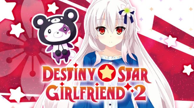 Destiny Star Girlfriend 2 Free Download